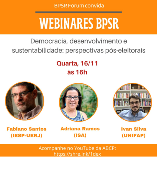 WEBINAR BPSR: “Democracia, desenvolvimento e sustentabilidade: perspectivas pós-eleitorais”